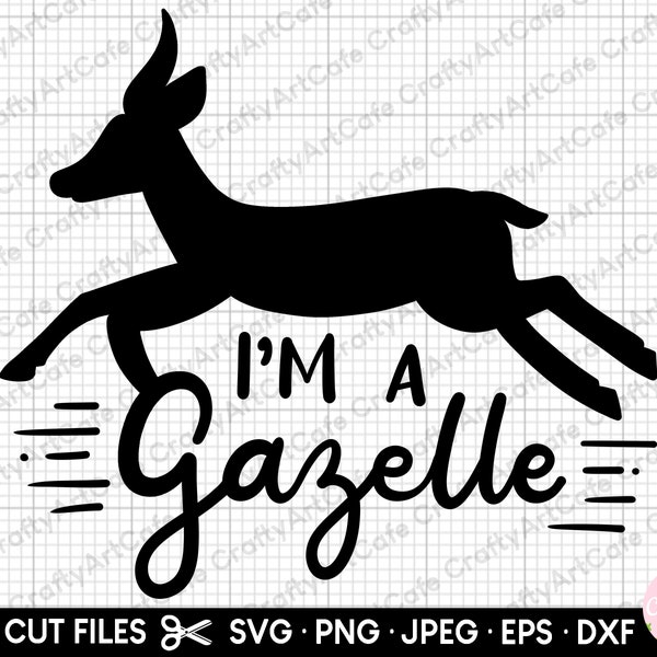 gazelle svg fro cricut shirt gazelle png comercial use eps dxf jpeg i'm a gazelle