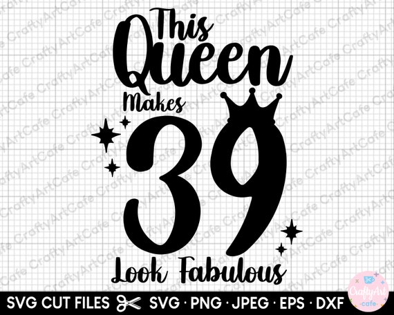 39th Birthday Svg 39 Years Old Svg 39th Birthday Png - Etsy