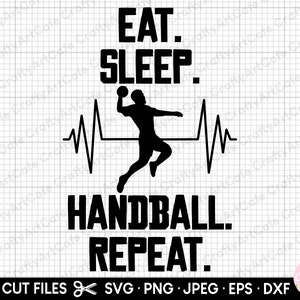 handball svg png handball player svg png eat. sleep. handball. repeat.