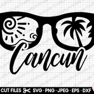 cancun svg cancun png cancun vacation svg png cancun vacay svg png eps dxf jpeg jpg cut file cricut