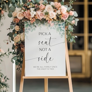 Pick a Seat Not a Side Wedding Sign | Wedding Ceremony Seating Sign | Foam Core Board, Canvas and Poster | Eucalyptus, Greenery Decor | WE01