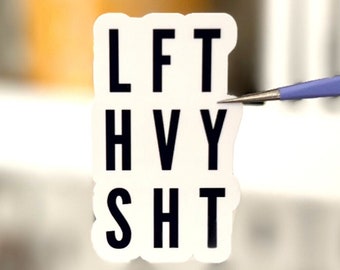 Gym Sticker for Water Bottle: LFT HVY Weightlifting Vinyl Decal | Fitness Sticker