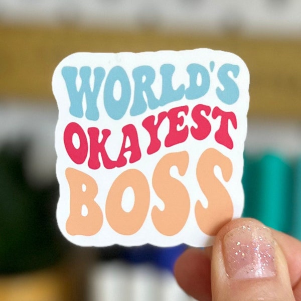 World Okayest Boss Sticker For Water Bottle, Gift For Boss, Funny Gift For Boss, Gift For Coworkers, Boss Gift, Best Boss Funny Sticker