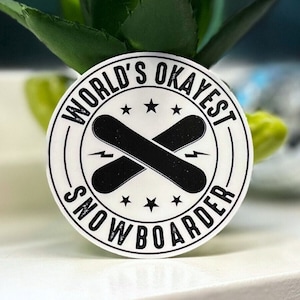 World’s Okayest Snowboarder Sticker: Vinyl Decal for Laptop or Water Bottle | Snowboarding Funny Gift