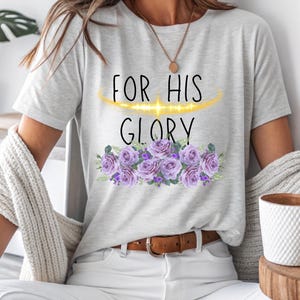 Christian T-shirt: All For His Glory, Bible Verse Top