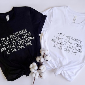 Sarcastic Multitasker T-Shirt: Funny Humor Tee