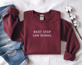 Sudadera Next Stop Law School, camiseta de graduación, camiseta de futuro abogado, regalo para estudiantes de derecho, regalo de admisión universitaria, regalo de graduación