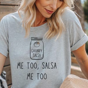 Me Too Salsa Shirt: Funny Latinos Mom Tee