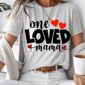 One Loved Mama Shirt, Mama Life Shirt, Gift For Mom, Mama Mode Shirt, Mother&#39;s Day Gift For Mom, Unique Mom Gift, Mom Birthday Gift Shirt