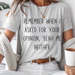 Sarcastic Opinion Shirt: Funny Adult Humor Tee