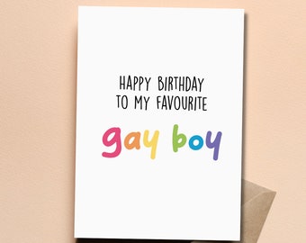 Happy Birthday Gay Boy, Gay Birthday Card. Queer Card, Funny Birthday Card, LGBT Card, Gay Greeting Card