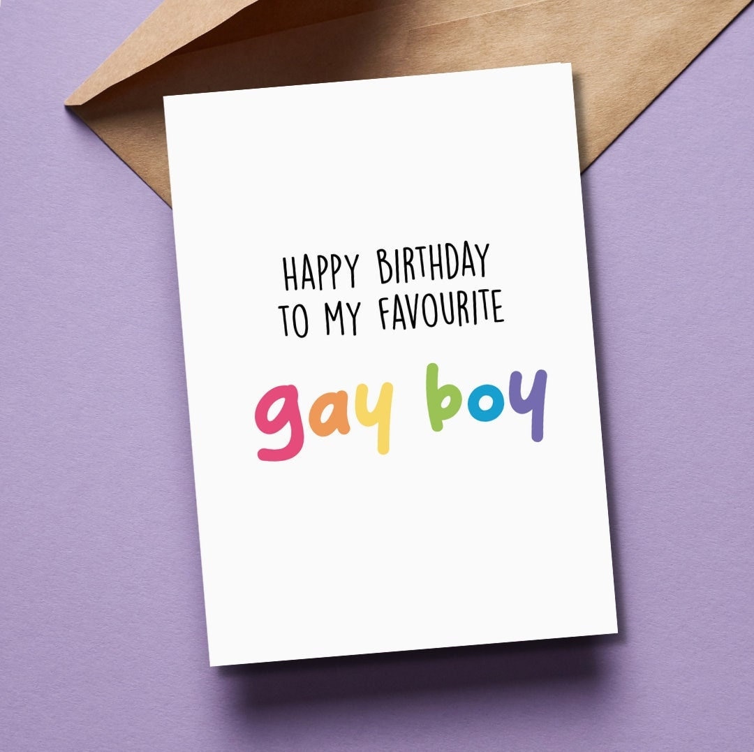 Happy Birthday Gay Boy, Gay Birthday Card. Queer Card, Funny Birthday