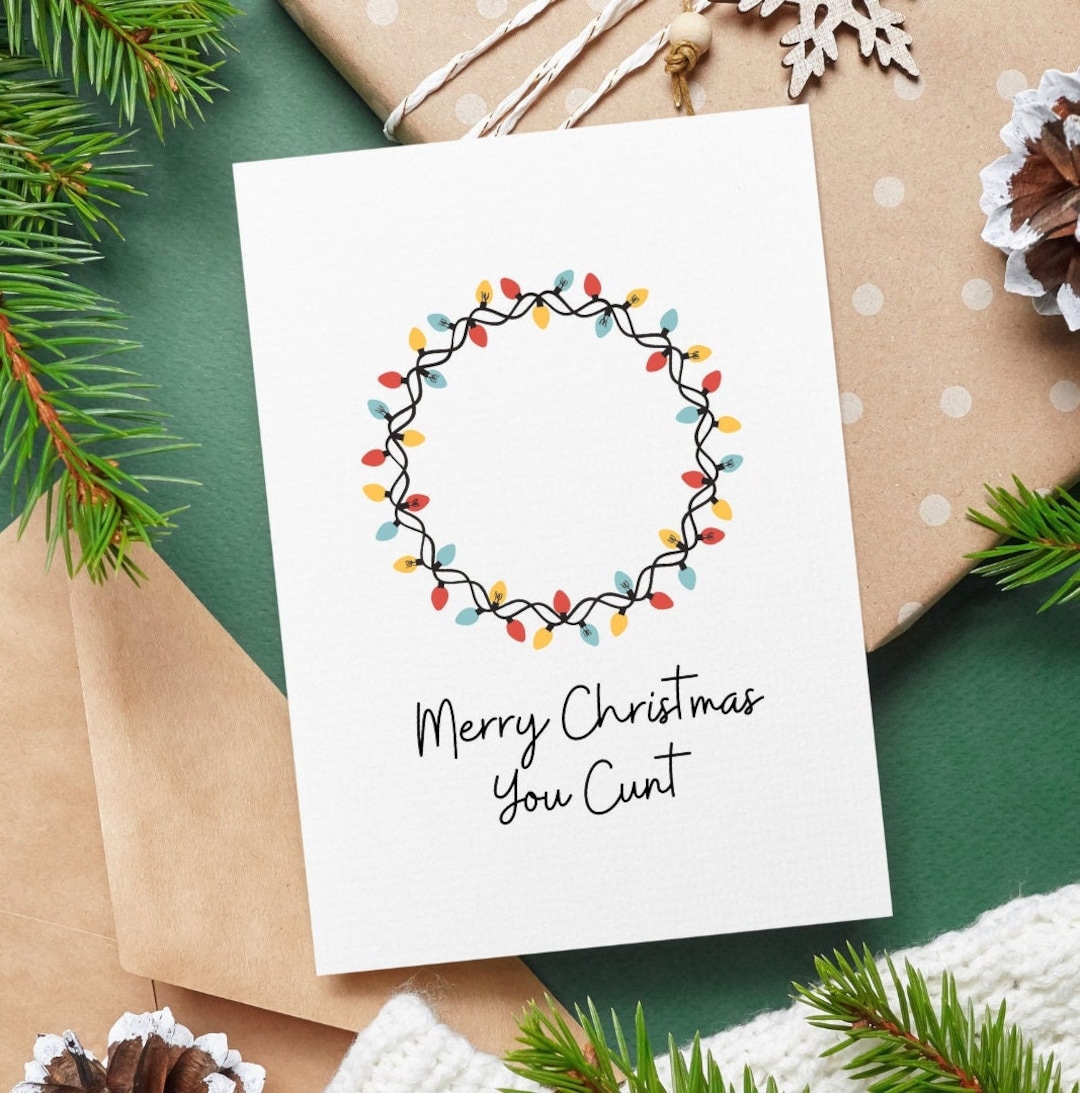 Merry Christmas You Cunt Rude Christmas Card Funny Christmas Card