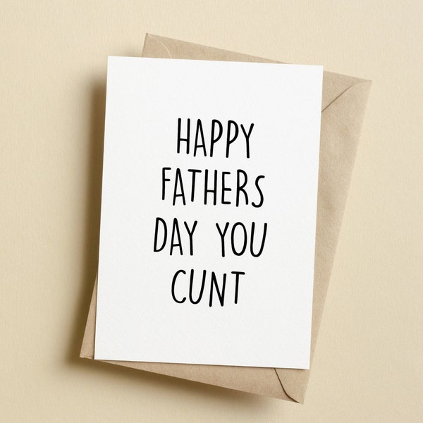 Rude Fathers Day Card, Funny Card For Dad, 5x7, Personalised Message