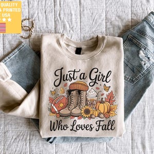 Just a Girl Who Loves Fall Sweatshirt, Pumpkin Sweater Thanksgiving Sweater Fall Football Sweatshirt Thankful Sweatshirt Football Coquette