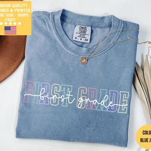 Comfort Colors® First Grade Teacher Shirt 1st Grade Teacher Appreciation T Shirt First Grade Gift