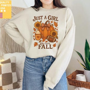 Just a Girl Who Loves Fall Sweatshirt, Pumpkin Sweater Thanksgiving Sweater Fall Football Sweatshirt Thankful Sweatshirt Football Coquette