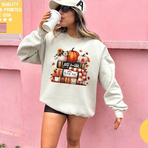 Just a Girl Who Loves Fall Sweatshirt, Pumpkin Sweater Thanksgiving Sweater Fall Football Sweatshirt Thankful Sweatshirt Football Coquette