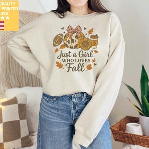 Just a Girl Who Loves Fall Sweatshirt, Pumpkin Sweater Thanksgiving Sweater Fall Football Sweatshirt Thankful Sweatshirt Football Coquette