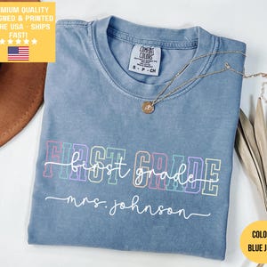 Comfort Colors® Custom First Grade Teacher Shirt 1st Grade Teacher Appreciation T Shirt First Grade Gift