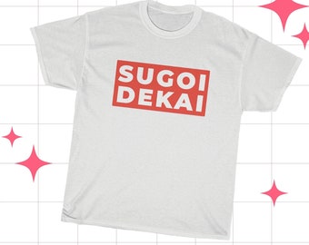 Sugoi Dekai Anime shirt | So big! | Unisex shirt | Anime Lover, Anime Fan, Manga shirt, Cute Anime shirts, Anime girlfriend gift