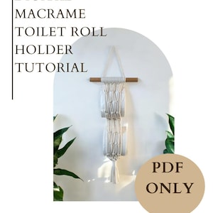 Macrame Toilet Roll Holder Tutorial: Step-by-Step PDF Pattern (Digital Download)