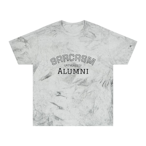 Sarcasm University Alumni T-Shirt, Funny College Shirt, Unisex Casual Tee, Gift for Graduates, Trendy Humor Apparel