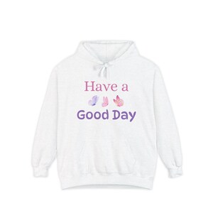 Happy Vibes Hoodie, Unisex Garment-Dyed Sweatshirt, Good Day Gift, Cozy Casual Wear, Inspirational Hoodie, Everyday Comfort