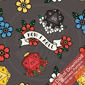 May include: A seamless pattern featuring red, yellow, and blue flowers, a black and white dice with the number 20, and a red dice with the number 20. The pattern also includes a white banner with the text "HOW I ROLL".