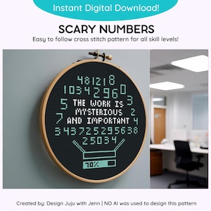 May include: A cross-stitch pattern in a wooden hoop with the text "SCARY NUMBERS." The design features numbers and phrases like "THE WORK IS MYSTERIOUS." The text is in light blue on a black background. The image also includes the text "Instant Digital Download!"
