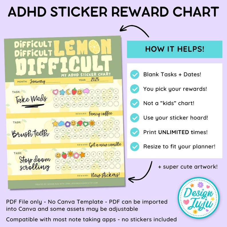 May include: A printable sticker chart for adults with ADHD. The chart has a lemon theme and says "Difficult, Difficult, Difficult, Lemon, Difficult". It has three sections for tasks: Take Meds, Brush Teeth, and Stop Doom Scrolling. Each section has a reward: Fancy Coffee, Get a New Candle, and New Stickers. The chart is designed to help people with ADHD stay on track with their goals.