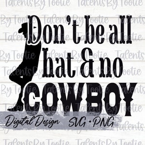 All Hat and No Cowboy PNG & SVG
