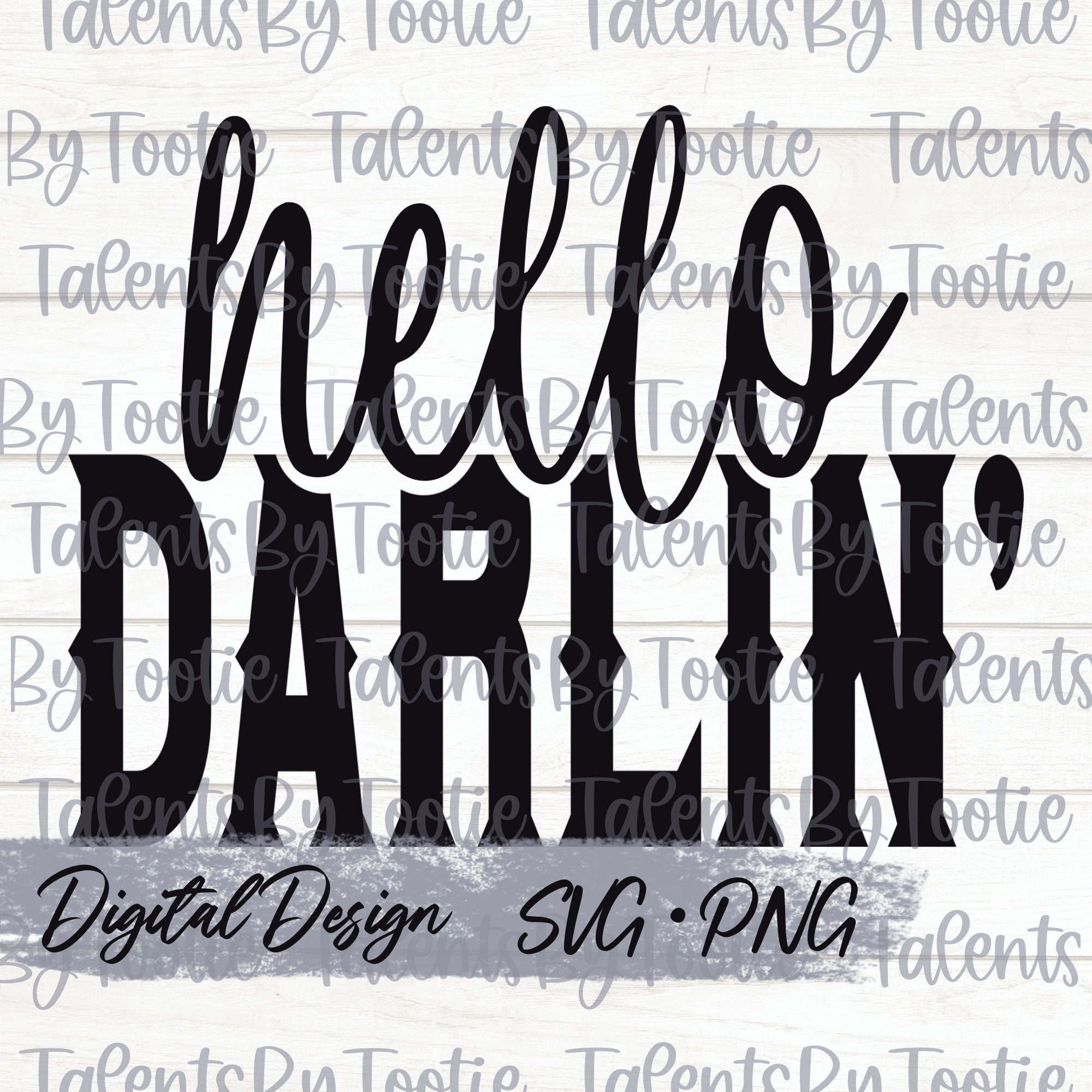 Hello Darlin PNG & SVG Etsy