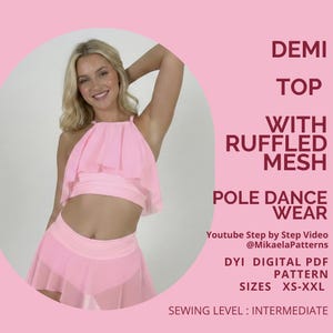 May include: A pink Demi top with ruffled mesh and a matching skirt. The image also includes text that says "Pole Dance Wear", "DIY Digital PDF Pattern", and "Sizes XS-XXL". The sewing level is intermediate.
