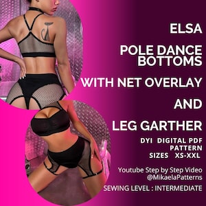 May include: Black pole dance bottoms with net overlay and leg garter. The image also includes a black bra. The text on the image says "ELSA POLE DANCE BOTTOMS WITH NET OVERLAY AND LEG GARTHER". The pattern sizes are XS-XXL.