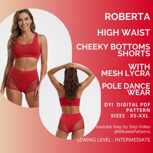 May include: Red high-waisted cheeky bottoms shorts with mesh Lycra panels. The image also includes a red sports bra. The text on the image says "ROBERTA HIGH WAIST CHEEKY BOTTOMS SHORTS WITH MESH LYCRA POLE DANCE WEAR". The pattern is a DIY digital PDF pattern.