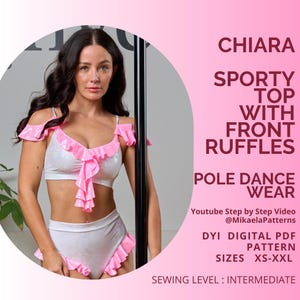 May include: A white and pink sporty top with front ruffles and matching bottoms. The image text reads "CHIARA SPORTY TOP WITH FRONT RUFFLES POLE DANCE WEAR". The pattern is available in sizes XS-XXL.