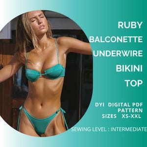 May include: A teal-colored balconette underwire bikini top and bottom. The bikini has thin straps and tie sides. Text on the right side reads "RUBY BALCONETTE UNDERWIRE BIKINI TOP" and "DYI DIGITAL PDF PATTERN SIZES XS-XXL SEWING LEVEL: INTERMEDIATE".