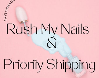 Rush My Press on Nail Order with Upgraded Priority Shipping for Faster Delivery VIP Nail Service