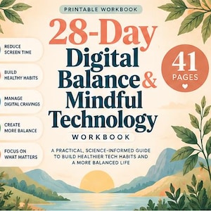 Könnte beinhalten: Ein 41-seitiges druckbares Arbeitsbuch mit dem Titel 28-Day Digital Balance & Mindful Technology. Das Cover zeigt eine Landschaftsillustration mit einem See und Bergen bei Sonnenuntergang sowie fünf kreisförmige Symbole.