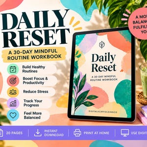 May include: A digital tablet displays the Daily Reset 30-day mindful routine workbook cover with colourful abstract shapes and leaf illustrations. The text includes Daily Reset, A 30-Day Mindful Routine Workbook, and digitalscaffoldingco. A pink circle reads A More Balanced, Fulfilling You.