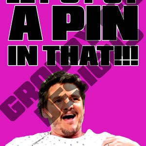May include: A man in a hospital gown with a surprised expression on his face. The text "LET'S PUT A PIN IN THAT!!!" is written in black letters on a pink background.