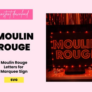以下が含まれることがあります： 大きな文字で「MOULIN ROUGE」と書かれた、黒いマーキーサイン。サインは小さな赤いライトで囲まれています。画像には「Instant Download」と「Moulin Rouge Letters for Marquee Sign」というテキストも含まれています。