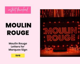 Moulin Rouge Marquee Zeichenschnittdatei | DIY Party Dekor | Galentine's Day (SVG Digital Download)