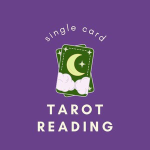 May include: Purple background with the words "single card" above two green tarot cards. The cards have a crescent moon and star design. The words "TAROT READING" are below the cards.