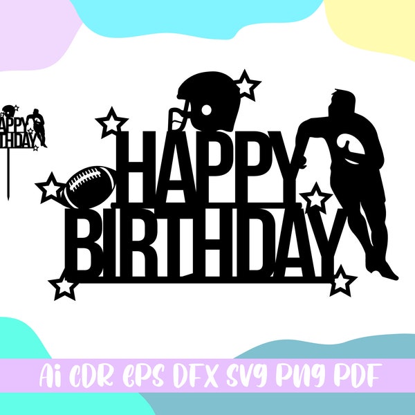 Rugby Birthday Cake topper SVG,Cake topper Happy,Birthday svg download file Ai,Cdr,Svg,Eps,Dfx,Pdf