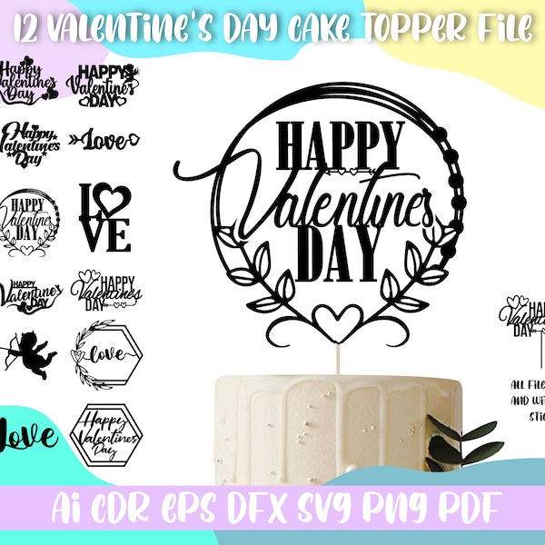 Valentine's Day cake topper SVG, Love SVG, Happy Valentine's Day,Cake Decorations file,File for Cricut,File ai,cdr,eps,svg,dfx,png,pdf