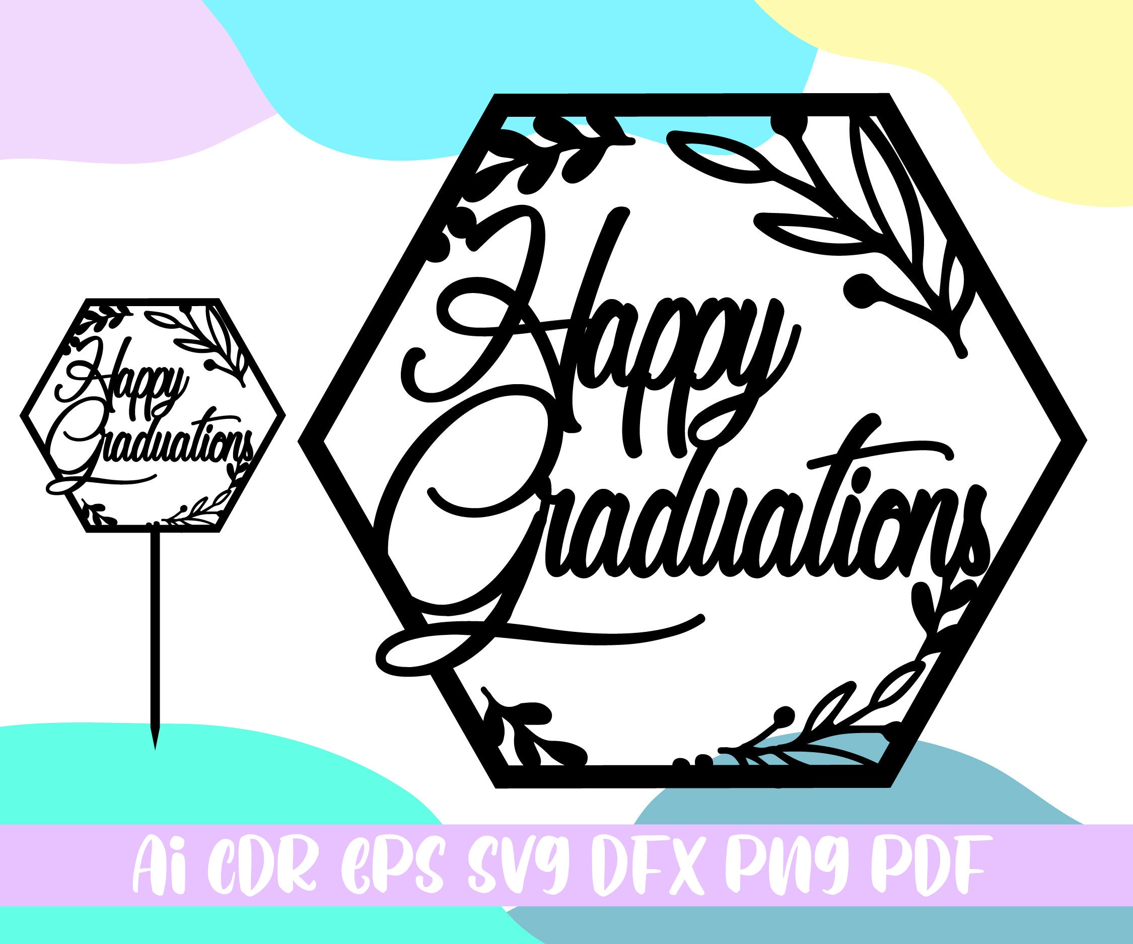 Happy Graduations Cake Topper SVG graduations Day Svgfile Etsy