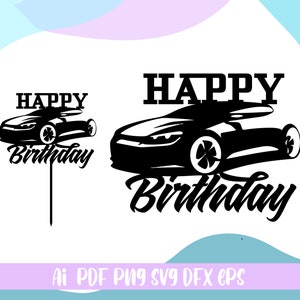 Happy Birthday with Car Cake topper Svg,AI file,Pdf,Eps,Dfx,Png,Svg