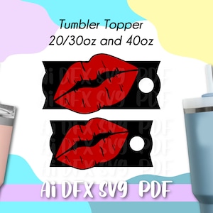 May include: Two black and white printable tumbler topper designs with red lips. The text on the design reads "Tumbler Topper 20/30oz and 40oz".